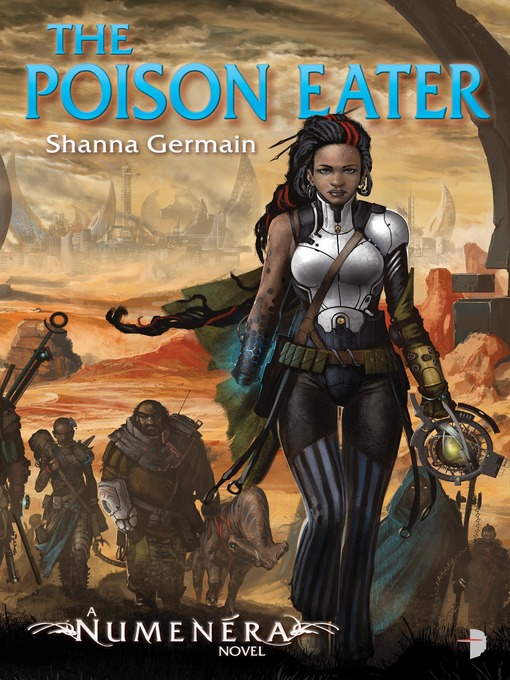 Title details for Numenera--The Poison Eater by Shanna Germain - Available